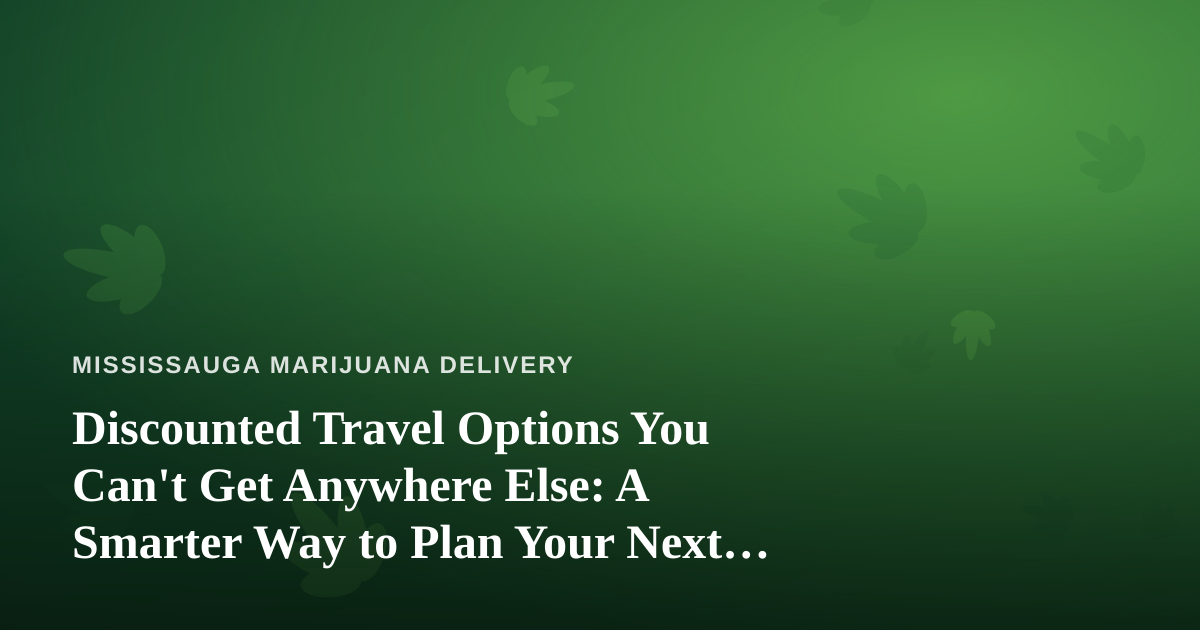 Discounted Travel Options You Can’t Get Anywhere Else: A Smarter Way to Plan Your Next Escape